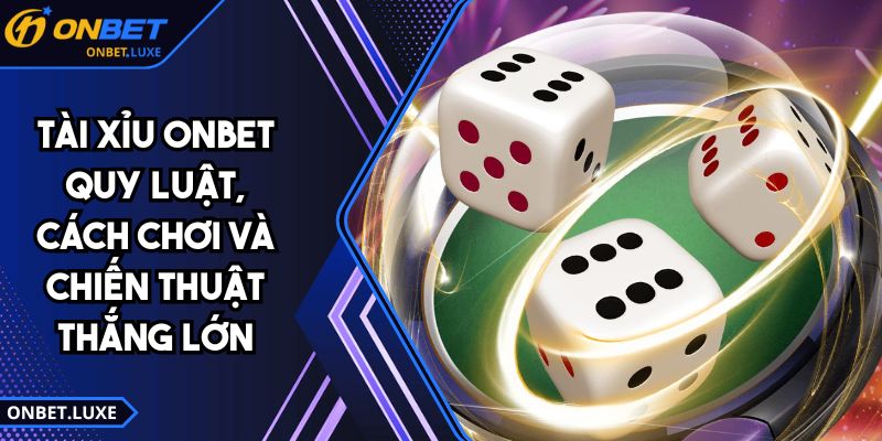 Tài Xỉu ONBET