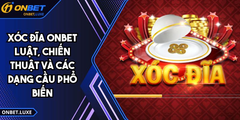 Xóc Đĩa ONBET